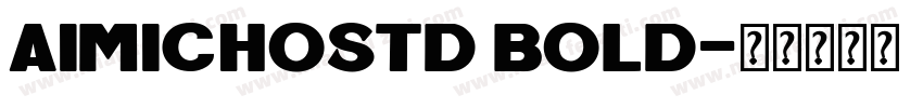 aimichostd bold字体转换